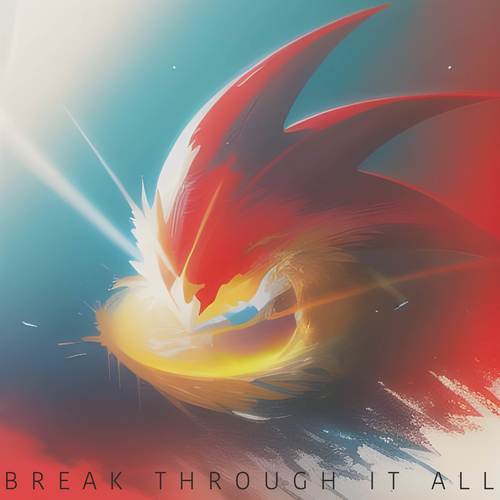 Break Through It All