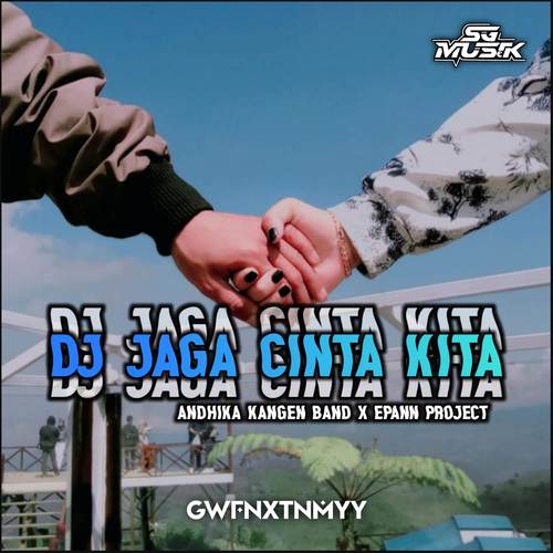 DJ JAGA CINTA KITA - MAKA JAGA CINTA KITA SAMPAI MENUTUP MATA