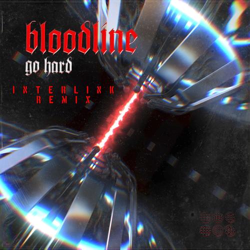 BLOODLINE (INTERLINK Remix)