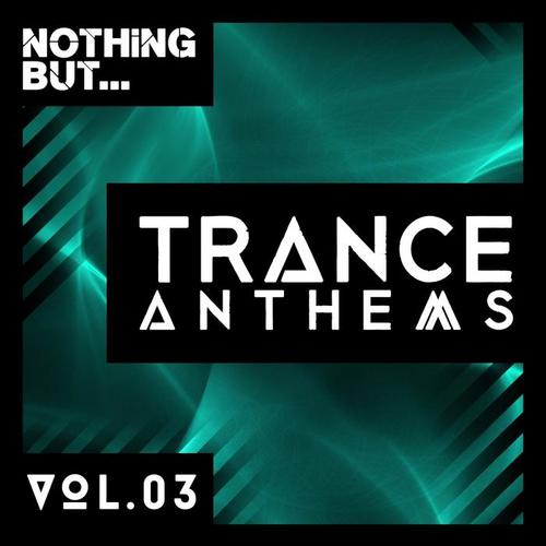 Nothing But... Trance Anthems, Vol. 3