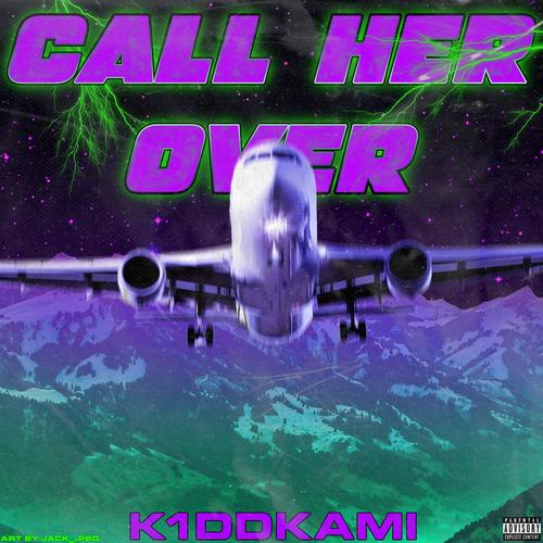 Call Her Over (Explicit)