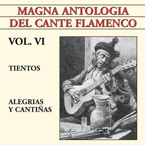 Magna Antologa Del Cante Flamenco vol. VI