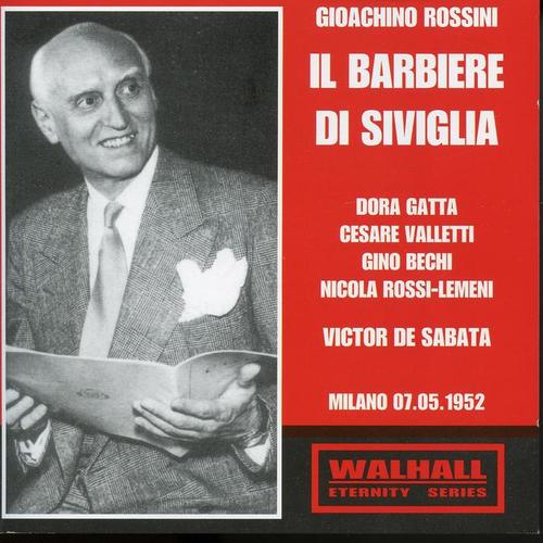 ROSSINI, G.: Barbiere di Siviglia (Il) [Bechi, Gatta, Valletti, Luise, Rossi-Lemeni, Milan La Scala Chorus and Orchestra, De Sabata] [1952]