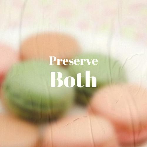 Preserve Both