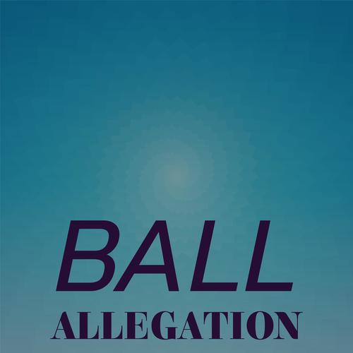 Ball Allegation