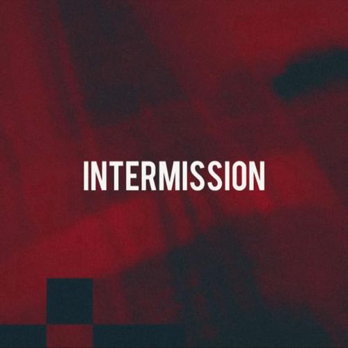 Intermission (EXTENDED) [Explicit]