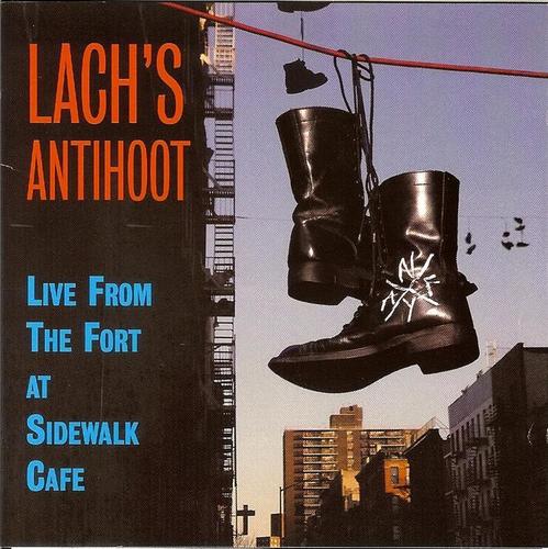 Lach’s Antihoot: Live From The Fort At Sidewalk Café