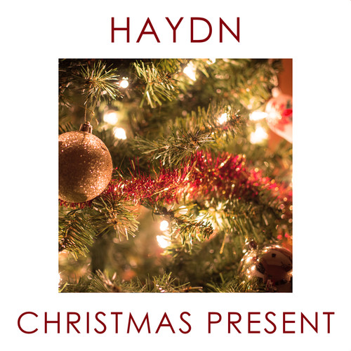 Haydn - Christmas Present