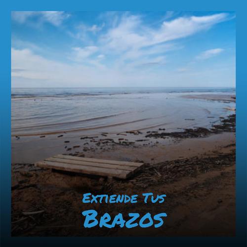 Extiende Tus Brazos