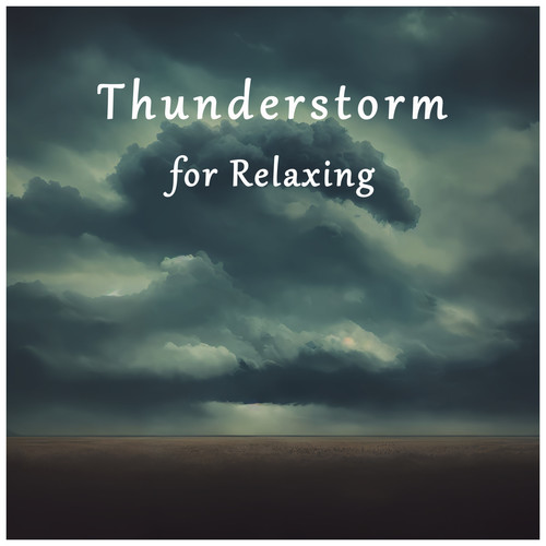 Thunderstorm Sounds for Relaxing