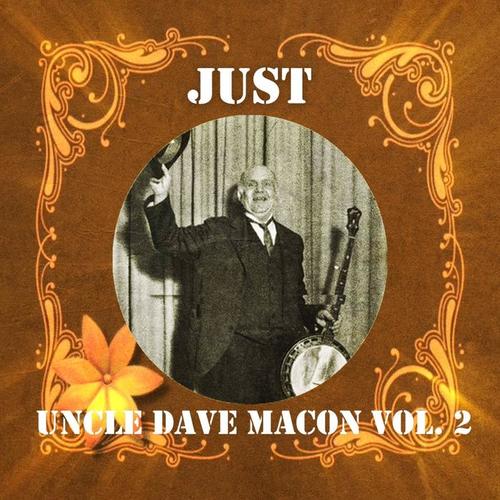 Just Uncle Dave Macon, Vol. 2