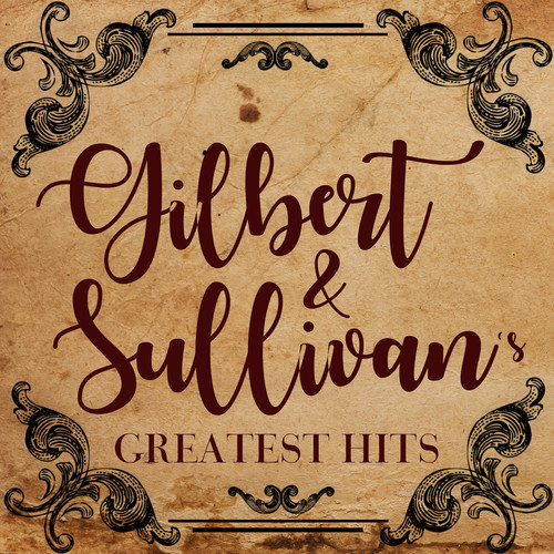 Gilbert & Sullivan's Greatest Hits