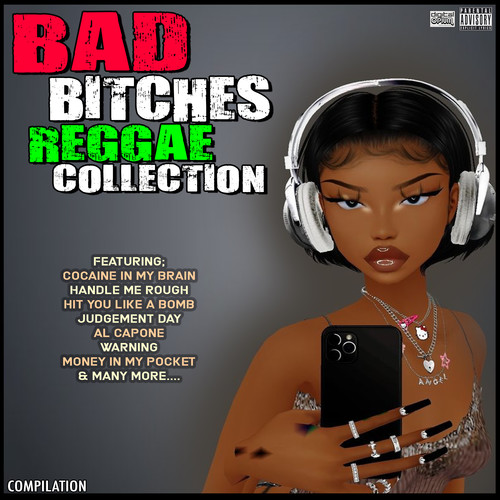 Bad ******* Reggae Collection (Explicit)