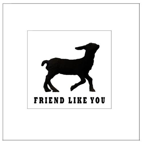 Friend Like You (feat. Tixofficialpage)