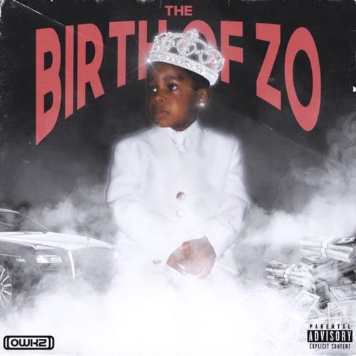 THE BIRTH OF ZO (Explicit)