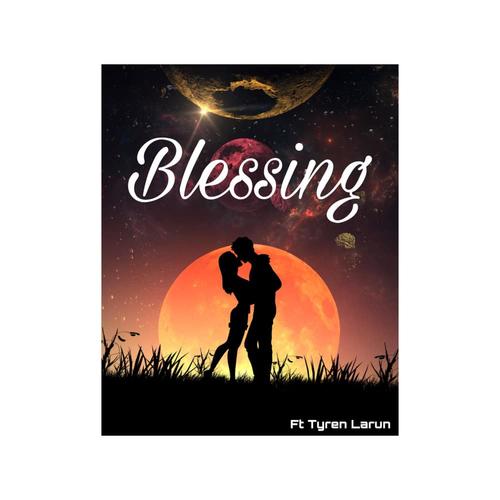 Blessing (feat. Tyren Larun)