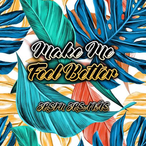 Make Me Feel Better (Orient Mix)