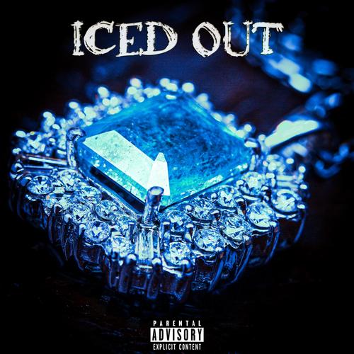 Iced Out (Explicit)