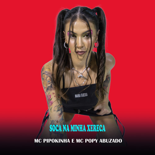 Soca na Minha Xereca (Explicit)