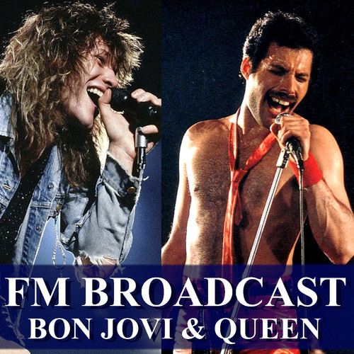 FM Broadcast Bon Jovi & Queen