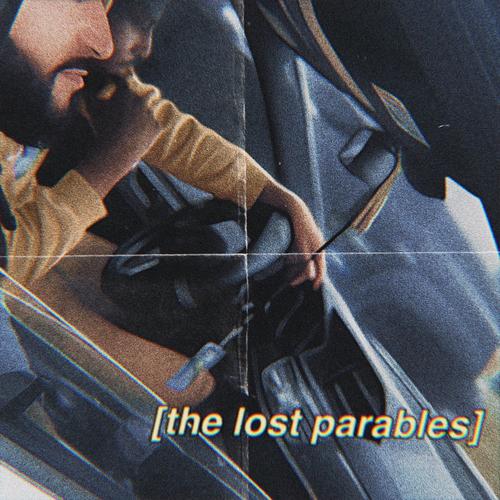 The Lost Parables (Explicit)