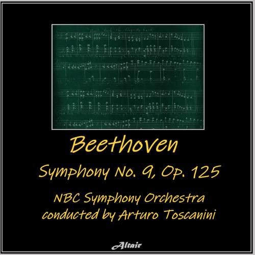 Beethoven: Symphony NO. 9, OP. 125