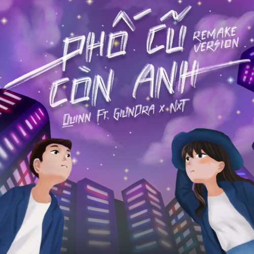 Phố Cũ Còn Anh (Remake)