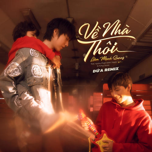 Về Nhà Thôi (feat. Hydra, Phạm Minh Thành & Hưng Cacao) [Dứa Remix]