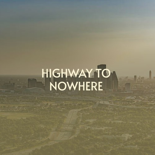 Highway to Nowhere