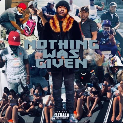 Nothing Was Given (Explicit)