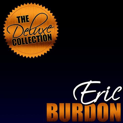 The Deluxe Collection: Eric Burdon