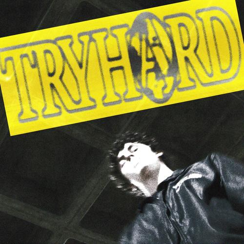 TRYHARD (feat. Cat) [Explicit]