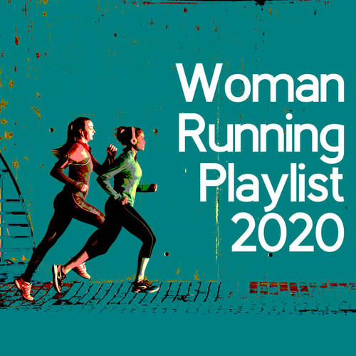 Woman Running Playlist 2020