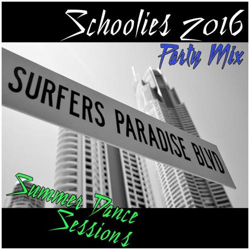 Schoolies 2016 Party Mix: Summer Dance Sessions