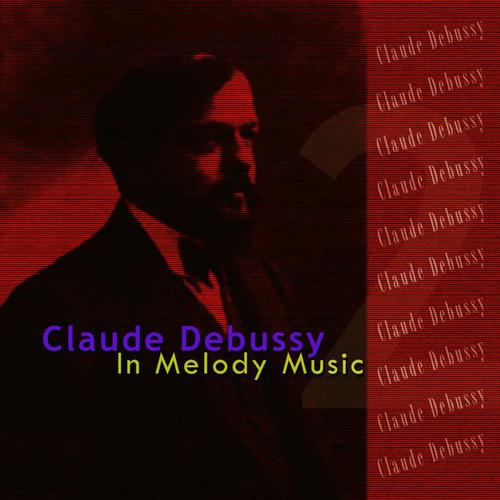 Debussy: In Melody Music