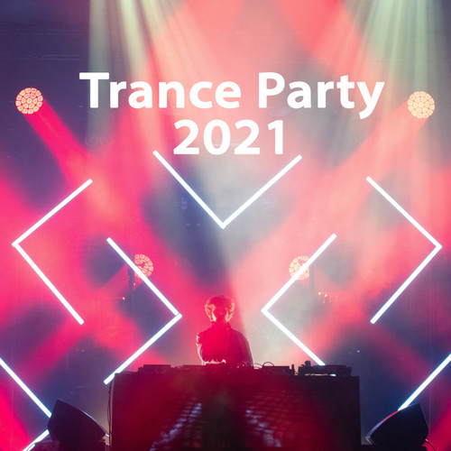 Trance Party 2021 (Explicit)