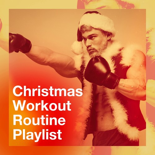 Christmas Workout Routine Playlist