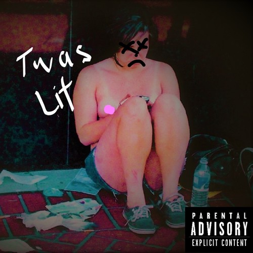 Twas Lit (Explicit)