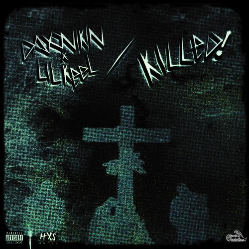 KILLED! (feat. Lil Keel) [@qngel] [Explicit]