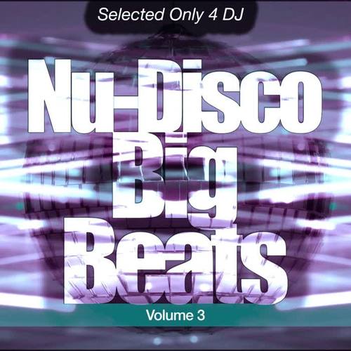 Nu-Disco Big Beats, Vol. 3