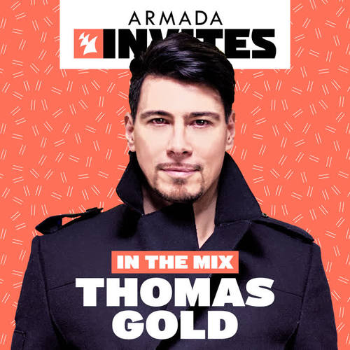 Armada Invites (In The Mix) : Thomas Gold (Explicit)