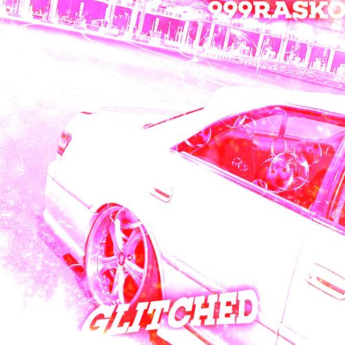 GLITCHED (Explicit)