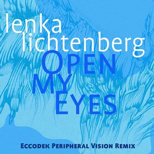 Open My Eyes (Eccodek Peripheral Vision Remix)