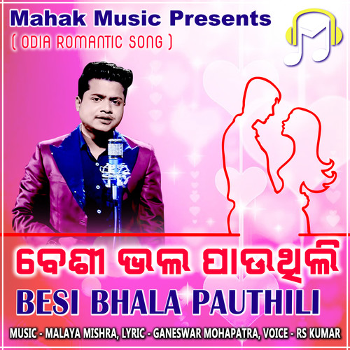 Besi Bhala Pauthili (Odia Romantic Song)