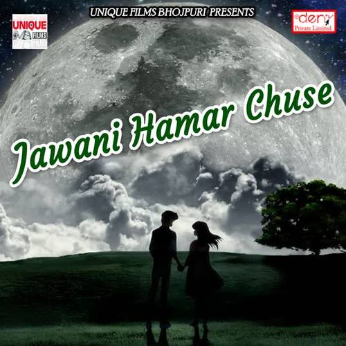 Jawani Hamar Chuse