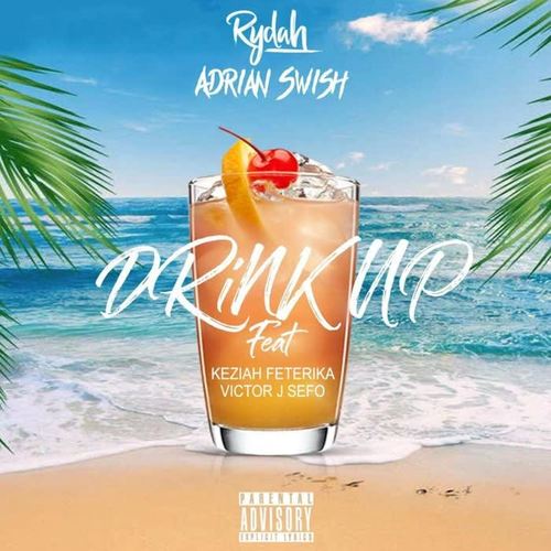 Drink Up (feat. Keziah Feterika & Victor J Sefo) [Explicit]