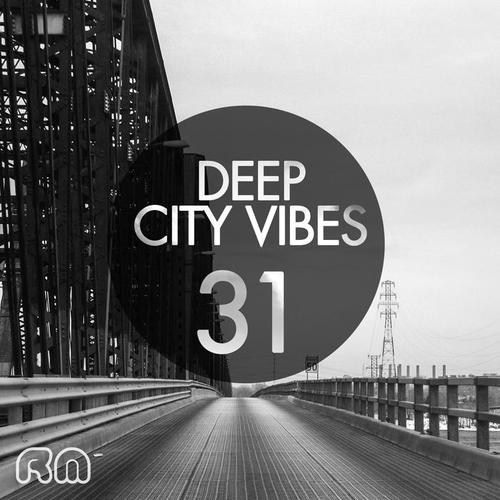 Deep City Vibes, Vol. 31