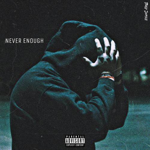 Never Enough (Explicit)