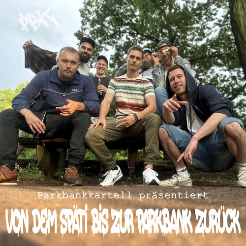 Von dem Späti zur Parkbank zurück (Explicit)