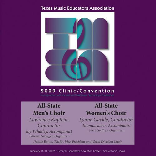 2009 Texas Music Educators Association (TMEA) : All-State Men's Choir and All-State Women's Choir